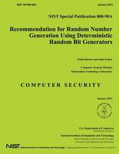 Recommendation for Random Number Generation Using Deterministic Random Bit Generators