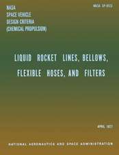 Liquid Rockets Lines, Bellows, Flexible Hoses, and Filters