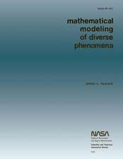 Mathematical Modeling of Diverse Phenomena