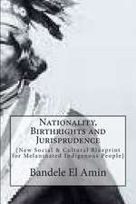 Nationality, Birthrights and Jurisprudence