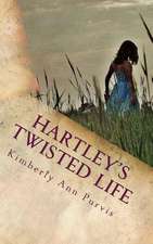 Hartley's Twisted Life