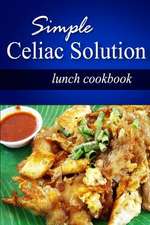 Simple Celiac Solution - Lunch Cookbook