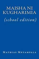 Maisha Ni Kugharimia (School Edition)