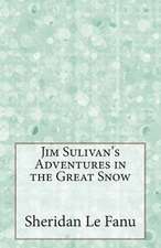 Jim Sulivan's Adventures in the Great Snow