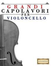 Grandi Capolavori Per Violoncello