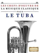 Les Chefs-D'Oeuvre de La Musique Classique Pour Le Tuba