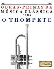 Obras-Primas Da Musica Classica Para O Trompete