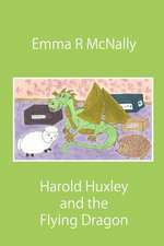 Harold Huxley and the Flying Dragon