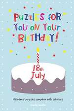 Puzzles for You on Your Birthday - 18th July