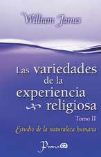 Las Variedades de La Experiencia Religiosa