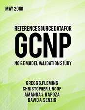 Reference Source Data for Gcnp Noise Model Validation Study