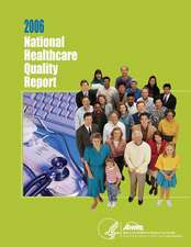 National Healthcare Quality Report, 2006