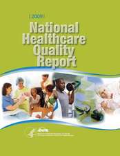 National Healthcare Quality Report, 2009