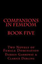 Companions in Femdom - Book Five