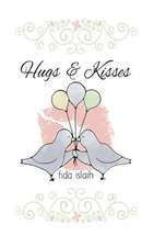 Hugs & Kisses