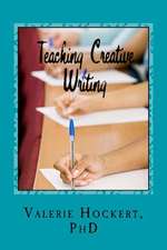 Teaching Creative Writing