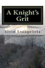 A Knight's Grit