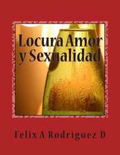 Locura Amor y Sexualidad