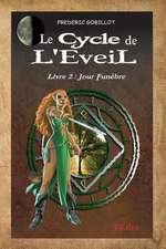 Le Cycle de L'Eveil, Livre 2