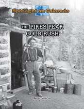 The Pikes Peak Gold Rush