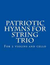 Patriotic Hymns for String Trio