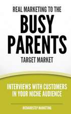 Real Marketing to the Busy Parents Target Market