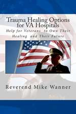 Trauma Healing Options for Va Hospitals