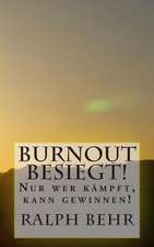 Burnout Besiegt!