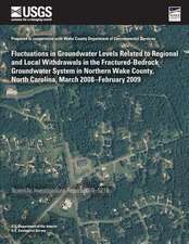 Fluctuations in Groundwater Levels Related to Regional and Local Withdrawals in the Fractured-Bedrock Groundwater System in Northern Wake County, Nort