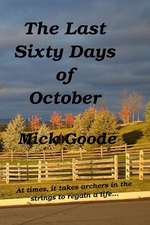 The Last Sixty Days of October