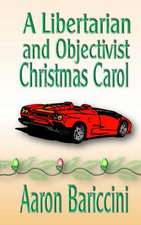 A Libertarian and Objectivist Christmas Carol