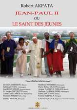 Jean-Paul II Ou Le Saint Des Jeunes