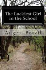 The Luckiest Girl in the School