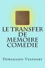 Le Transfer de Memoire Comedie