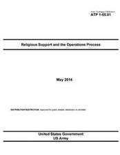 Army Techniques Publication Atp 1-05.01 Religious Support and the Operations Process May 2014