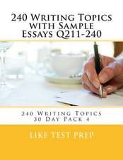 240 Writing Topics with Sample Essays Q211-240