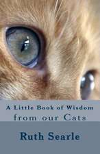 A Little Book of Wisdom from Our Cats