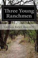 Three Young Ranchmen