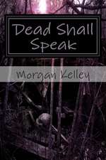 Dead Shall Speak