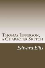 Thomas Jefferson, a Character Sketch