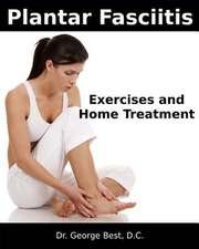 Plantar Fasciitis Exercises and Home Treatment