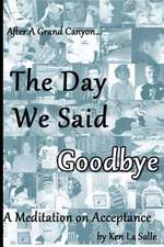 The Day We Said Goodbye