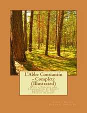 L'Abbe Constantin - Complete (Illustrated)