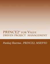 Prince2 for Value Driven Project Management