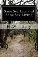 Sane Sex Life and Sane Sex Living