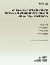 An Exploration of the Operational Ramifications of Lossless Compression of 1000 Ppi Fingerprint Imagery