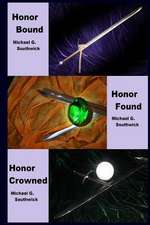 Honor Bound / Honor Found / Honor Crowned