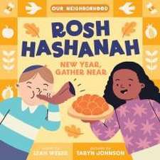 Rosh Hashanah: New Year, Gather Near (an Our Neighborhood Series Board Book for Toddlers Celebrating Judaism)