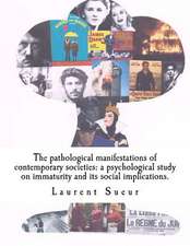 The Pathological Manifestations of Contemporary Societies