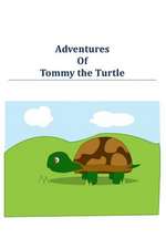 Adventures of Tommy the Turtle